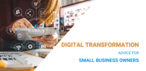 5 Tips To Help You Achieve Digital Transformation For Your Small Business